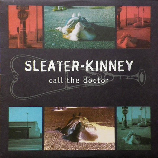Sleater-Kinney ‎– Call The Doctor
