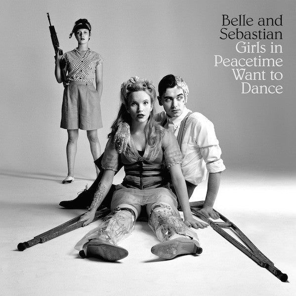 Belle And Sebastian / Girls In Peacetime Want To Dance