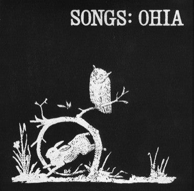 Songs: Ohia ‎– Songs: Ohia