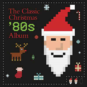 VA - The Classic Christmas 80's Album
