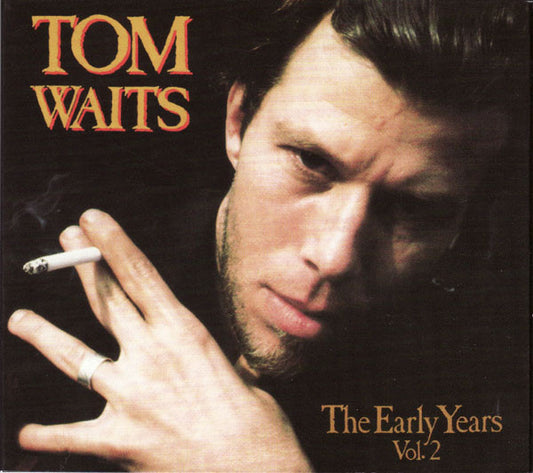 Tom Waits - The Early Years vol 2