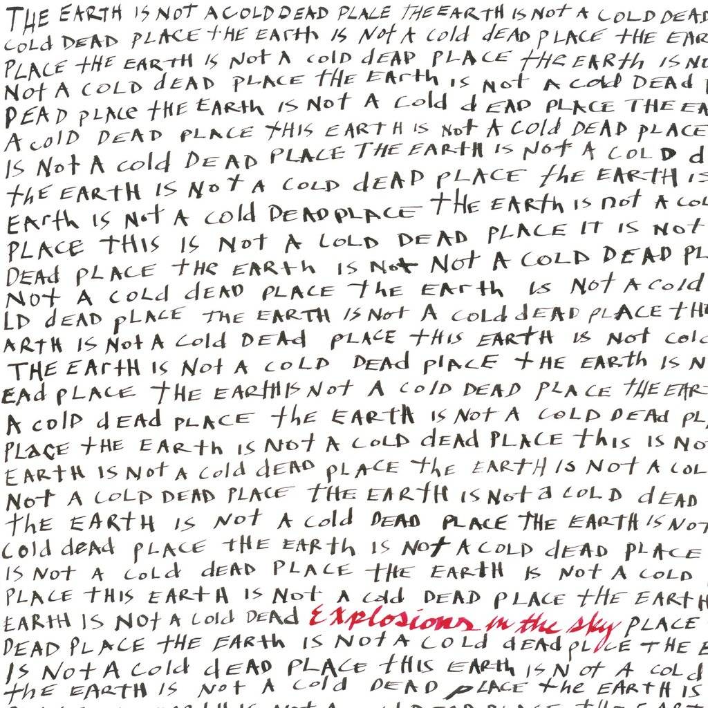 Explosions In The Sky - Earth Is Not A Cold Dead Place (4th side is etched)