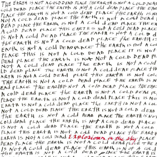Explosions In The Sky - Earth Is Not A Cold Dead Place (4th side is etched)