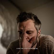 The Tallest Man - I Love You. It's A Fever Dream
