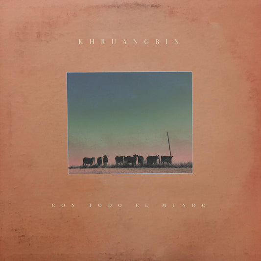 Khruangbin - Con todo el Mundo