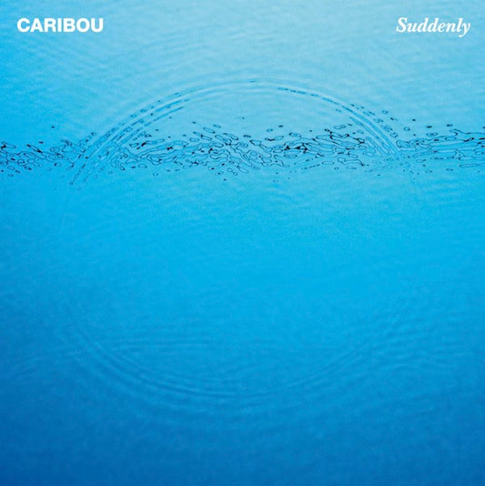 Caribou / Suddenly