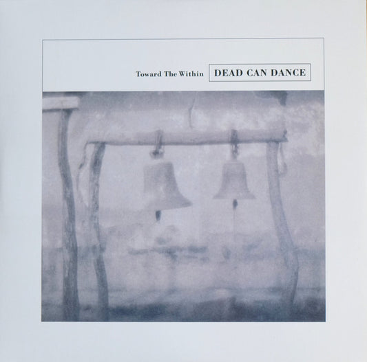 Dead Can Dance ‎– Toward The Within