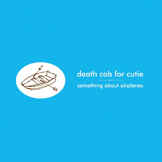 Death Cab For Cutie ‎- Something About Airplanes