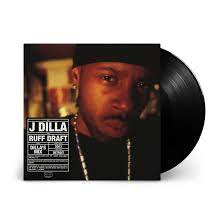 J Dilla - Ruff Draft: Dilla's Mix