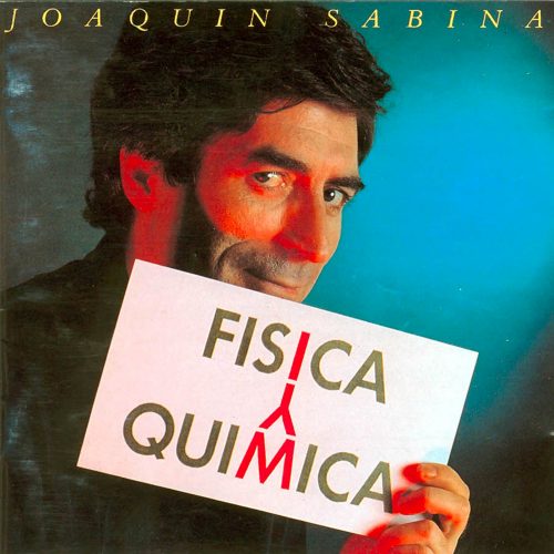 Joaquin Sabina - Fisica y Quimica