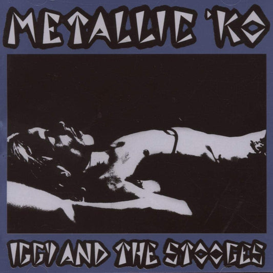 Iggy And The Stooges ‎– Metallic 'KO