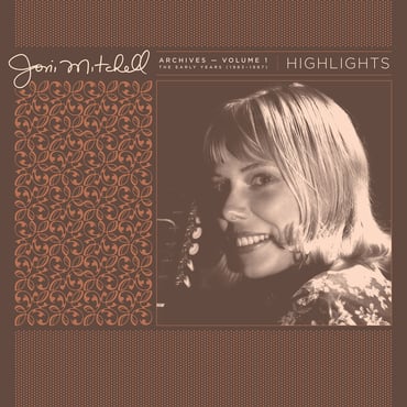 JONI MITCHELL/ JONI MITCHELL ARCHIVES, VOL. 1 (1963-1967): HIGHLIGHTS (RSD)