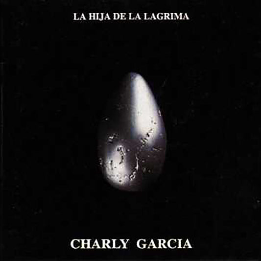 Charly Garcia ‎– La Hija De La Lágrima