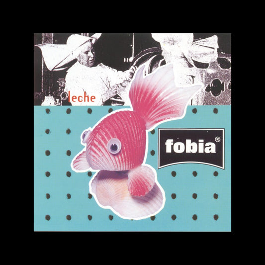 FOBIA - LECHE