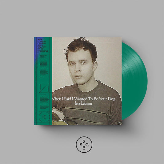 JENS LEKMAN - WHEN I SAID I WANTED TO BE YOUR DOG (25 ANNIVERSARY LIMITED GREEN)