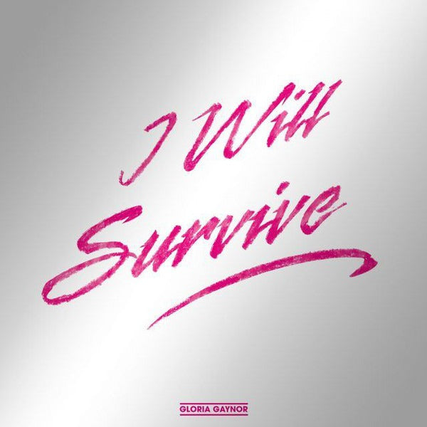 Gloria Gaynor / I Will Survive