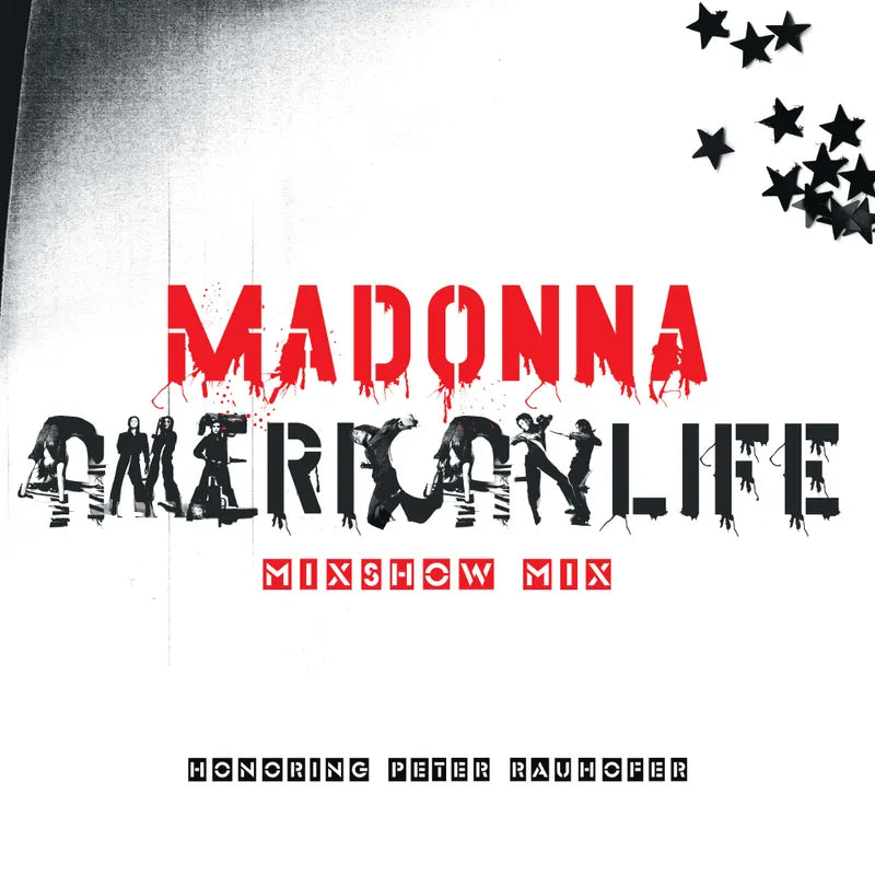 Madonna -  American Life Mixshow Mix (In Memory of Peter Rauhofer) RSD