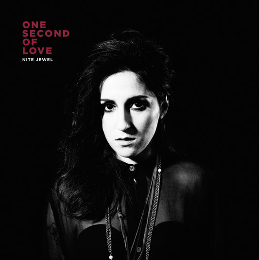 Nite Jewel - One Second Of Love