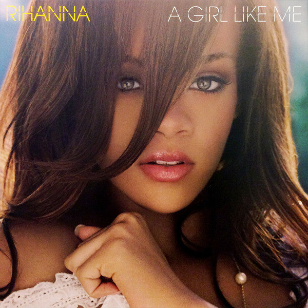 Rihanna ‎– A Girl Like Me