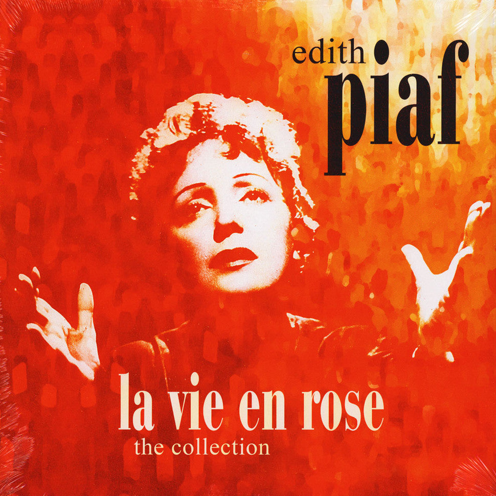 Edith Piaf ‎– La Vie En Rose: The Collection